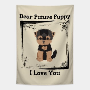 Dear Future Puppy Tapestry