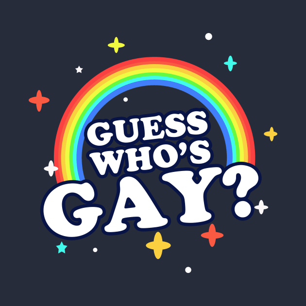 Guess Who's Gay? by dumbshirts