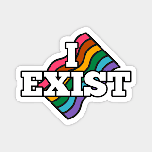 I exist Magnet