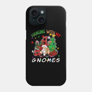 Funny Christmas Gnome Hanging With My Gnomies Family Pajamas Phone Case