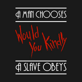 Would You Kindly T-Shirt