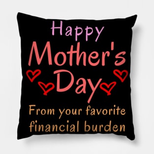 Happy Mother's Day from your Favorite Financial Burden Pillow