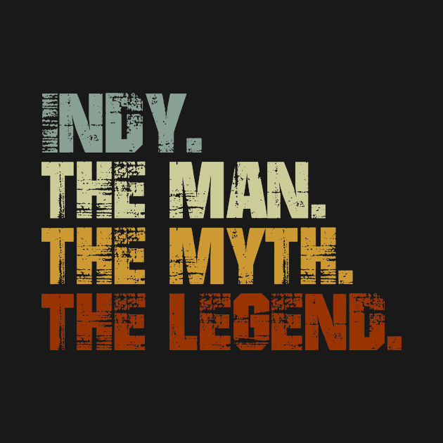 INDY The Man The Myth The Legend by designbym