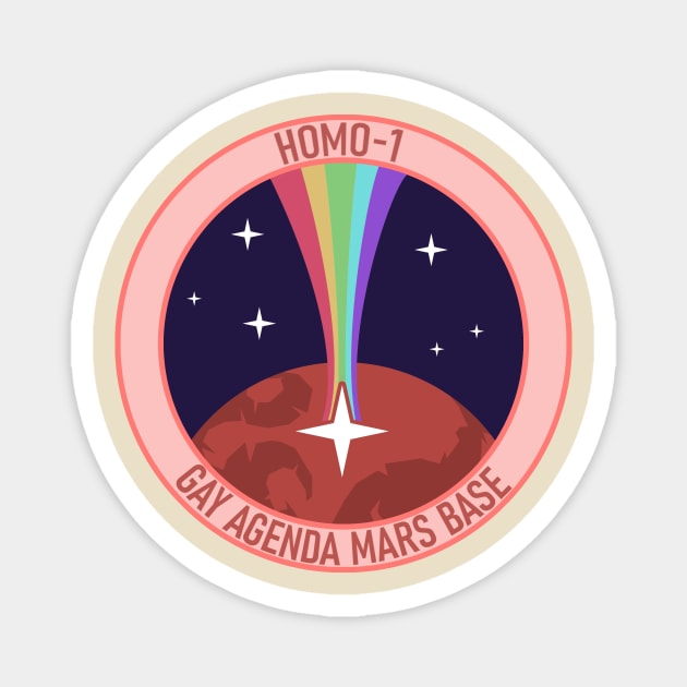 Gay Agenda Mars Base - Mission Patch Design Magnet by HUNIBOI