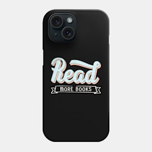 Read More Books Phone Case