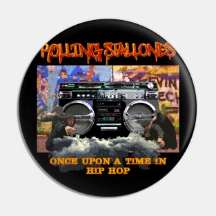 Rolling Stallones - Once Upon a Time in Hip-Hop Pin