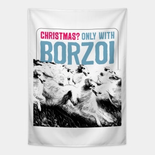 Christmas? Only with borzoi! I love borzois. Tapestry