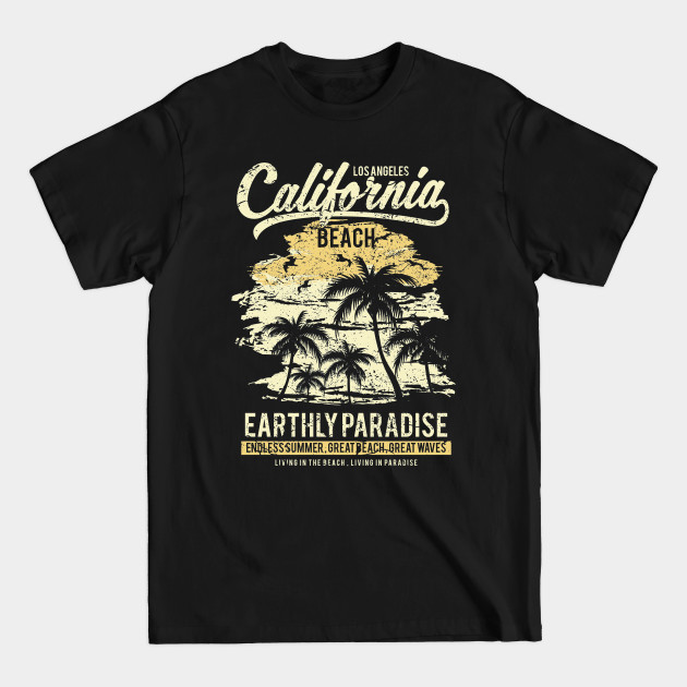 Discover Sunny, California Beach, Paradise, LA - California Beach Life - T-Shirt