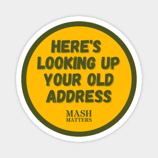 MASH Matters - Here's Looking Up Your Old Address Magnet