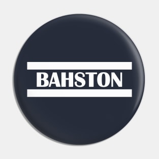 Boston Bahston Pin