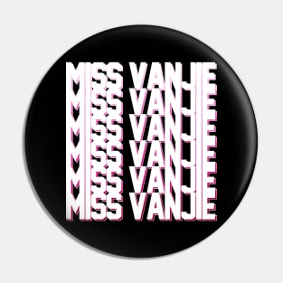 Miss Vanjie! (7) - White Text On Pink Gradient Shadow BackDrop Pin