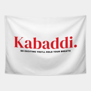 Kabaddi So Exciting You'll Hold Your Breath Tapestry