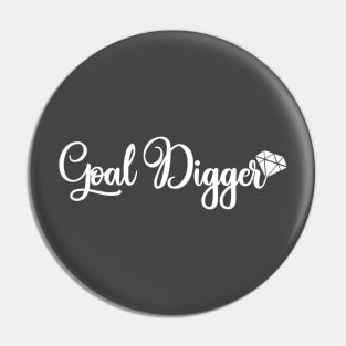 Goal Digger Pin