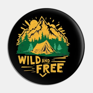 Wild and Free Camping Hiking Pin