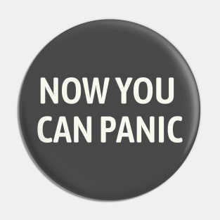 Now You Can Panic Pin