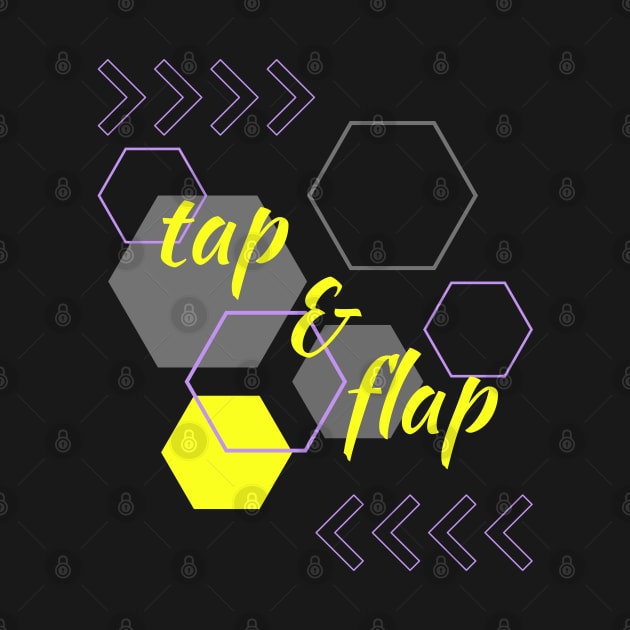 Tap & Flap - 1 by AbsZeroPi