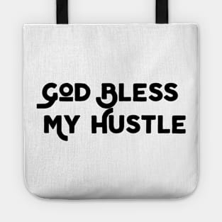 God Bless My Hustle Tote