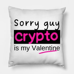 Crypto is my valentine Pillow