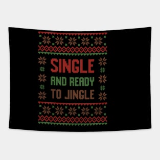 Single and ready to Jingle T-Shirt Ugly sweater Tapestry