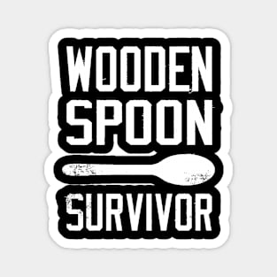 WOODEN SPOON SURVIVOR Magnet