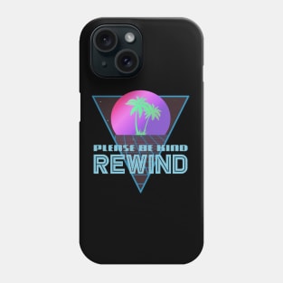 PLEASE BE KIND - REWIND #1 Phone Case