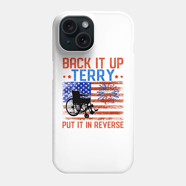 Back It Up Terry Put It In Reverse Firework Funny 4th Of July Phone Case by nikolay