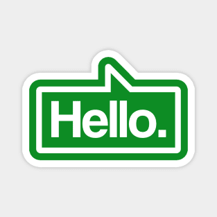 Hello - Talking Shirt (White on Green) Magnet