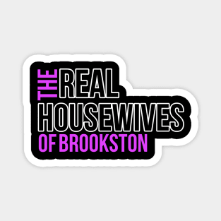 Real Housewives of Brookston Magnet