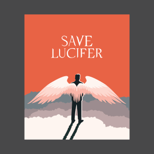 Save Lucifer: Lucifan fanart 02 T-Shirt