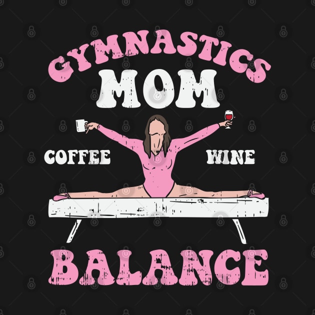 Gymnastics Mom: Coffee Wine Balance by maxdax