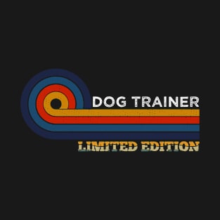 Funny Vintage Dog Trainer Design Dog Training Notability Dog Lover Humor T-Shirt