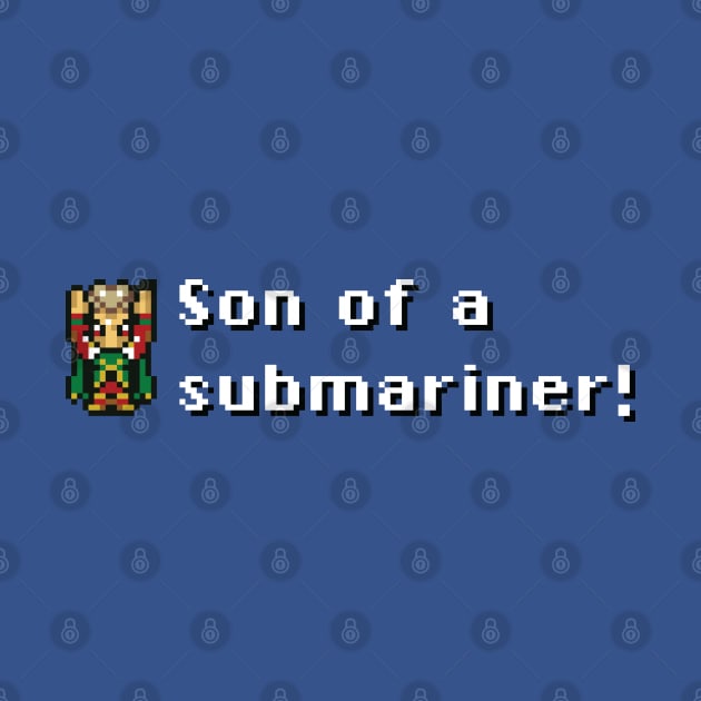 Son Of A Submariner! by inotyler