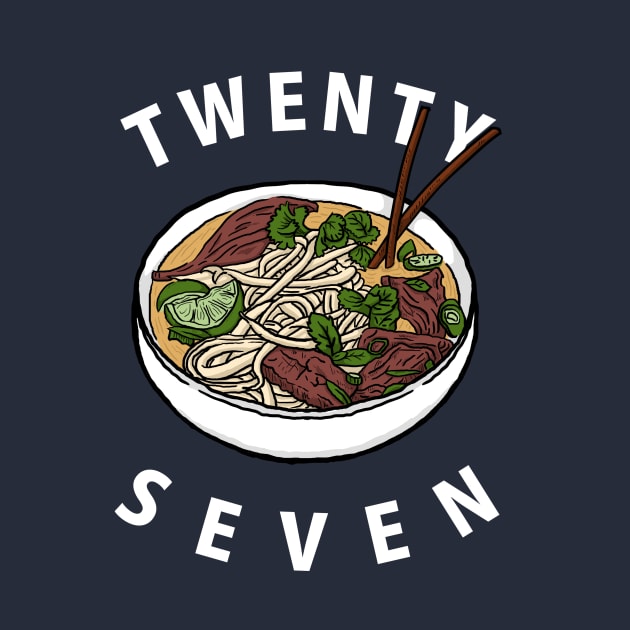 Twenty Pho Seven by dumbshirts