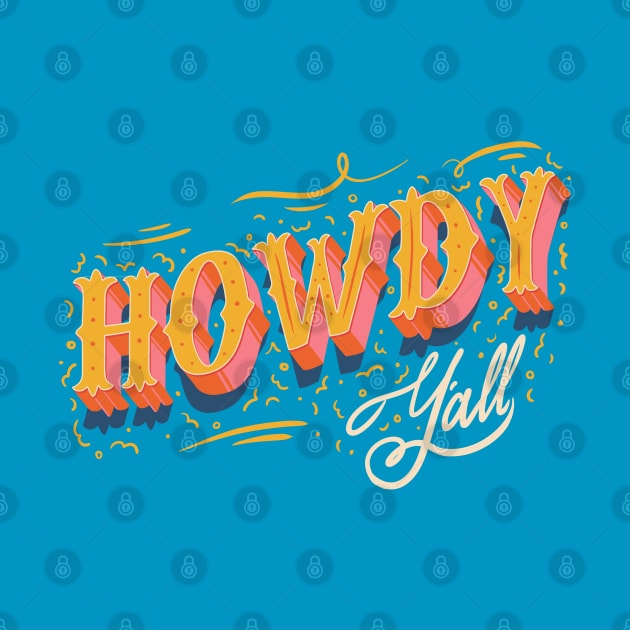 Howdy Yall by anycolordesigns