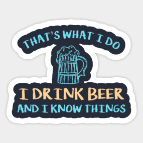I Drink And I Know Things T Shirt Design I Drink And I Know Things T Shirt Design