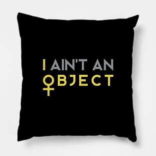 Feminist Quote For Girl Power-I Object Pillow