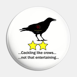 Cackling like crows Pin