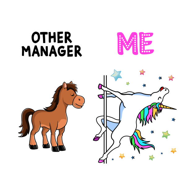 Funny Manager Unicorn Others You by Wakzs3Arts