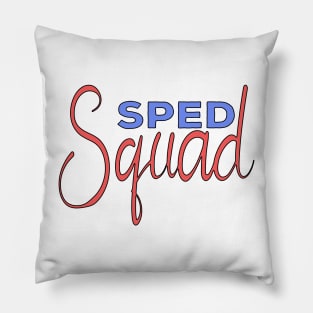 Sped Squad Pillow