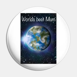 Worlds best Mum Pin