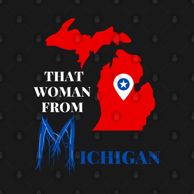 that woman from michigan by Pro-tshirt