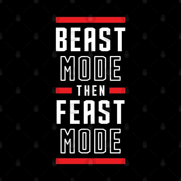 Beast Mode Then Feast Mode by brogressproject