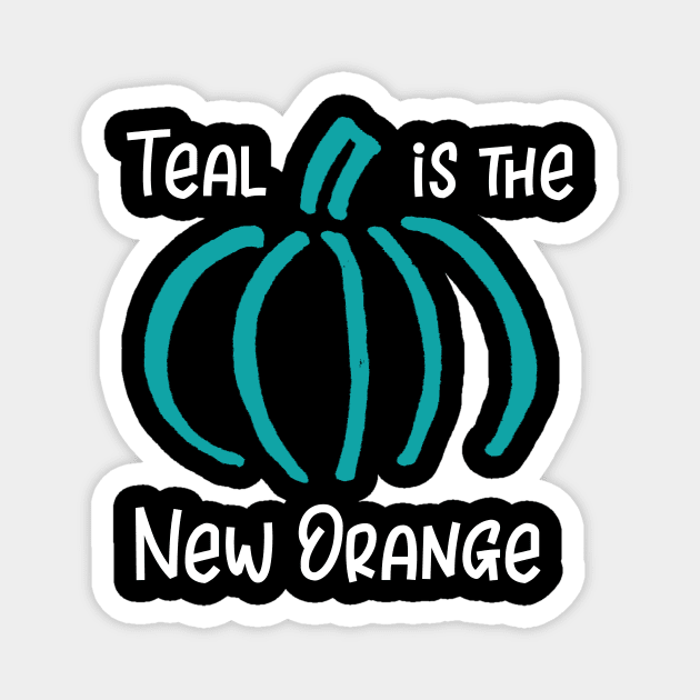 Teal is the New Orange Magnet by DANPUBLIC