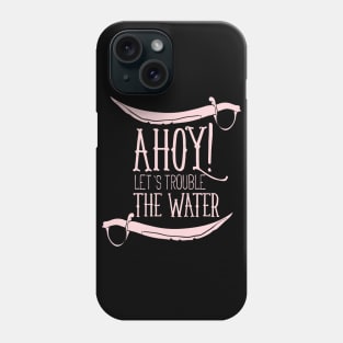 Let's Trouble the Water Phone Case