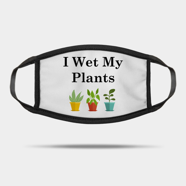 I Wet My Plants Onesie Garden Baby Shower Gardening Baby Girl Outfit Succulent Baby Boy Newborn Coming Home Outfit Funny Baby Clothes I Wet My Plants Onesie Mask Teepublic