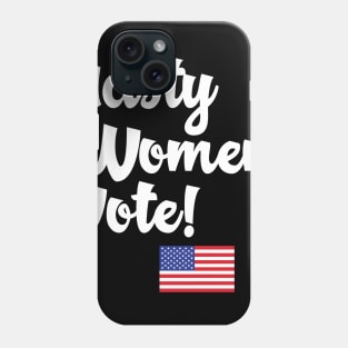 Nasty Women Vote Version 02 Phone Case