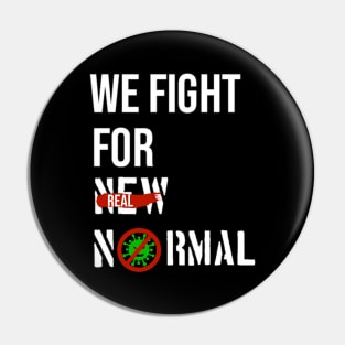 We Fight For Real Normal Pin