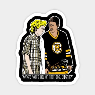 Happy Gilmore - "Where were you" Magnet