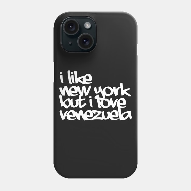 I like NY but i love Vzla Phone Case by SabasDesign