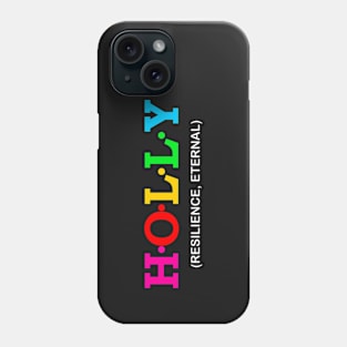 Holly - Resilience, Eternal . Phone Case